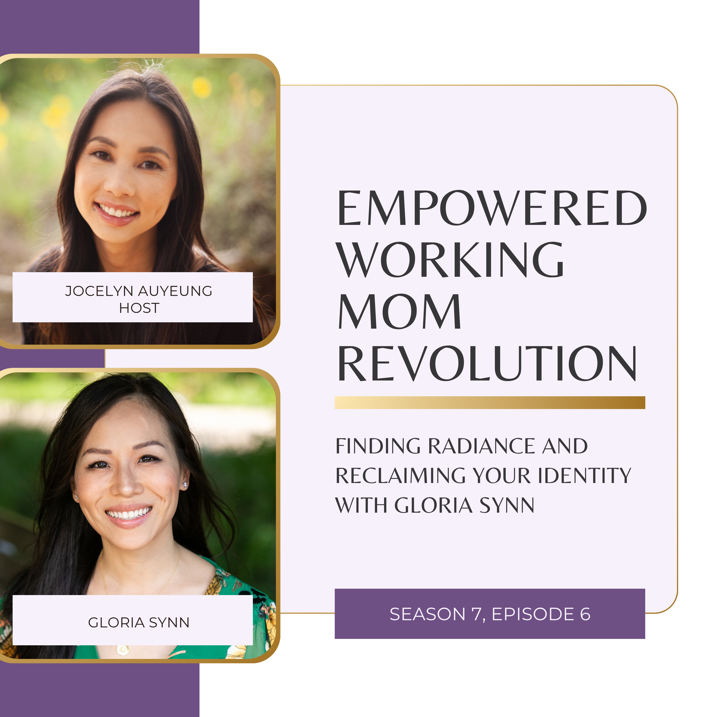 S7EP6: Finding Your Radiance and Reclaiming Your Identity with Gloria Synn