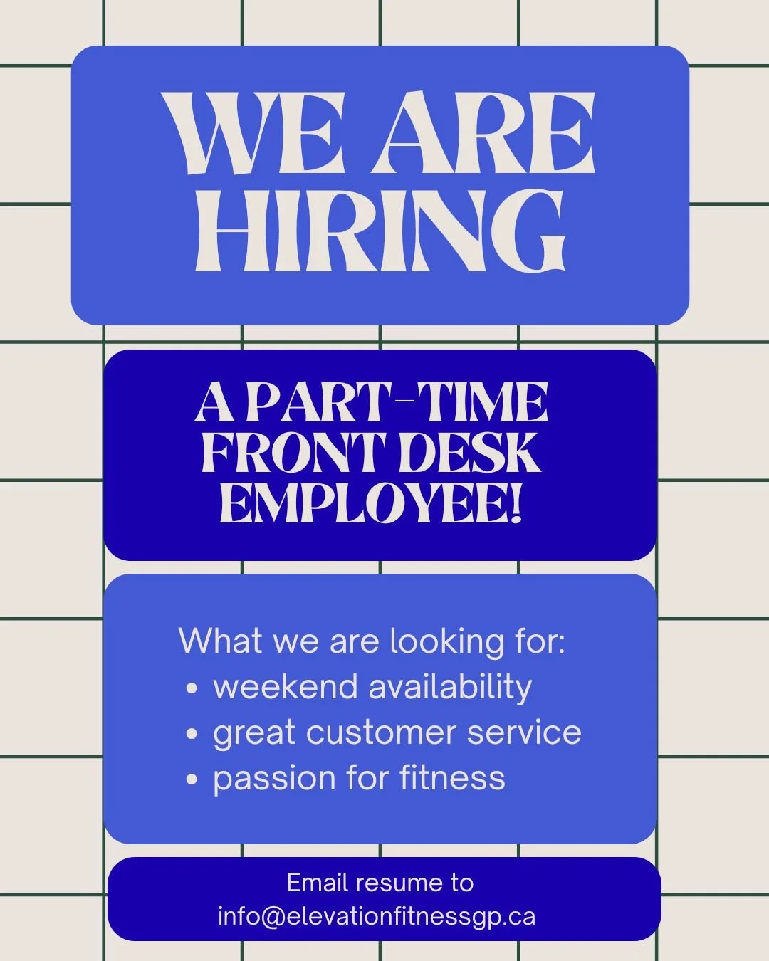 WE ARE HIRING!!

Looking for:
- Weekend availability
-Customer service experience
-A passion for fitness

If you are looking for a part-time gig with a great team, Elevation is where you belong! Send us in a resume to info@elevationfitnessgp.ca

We l