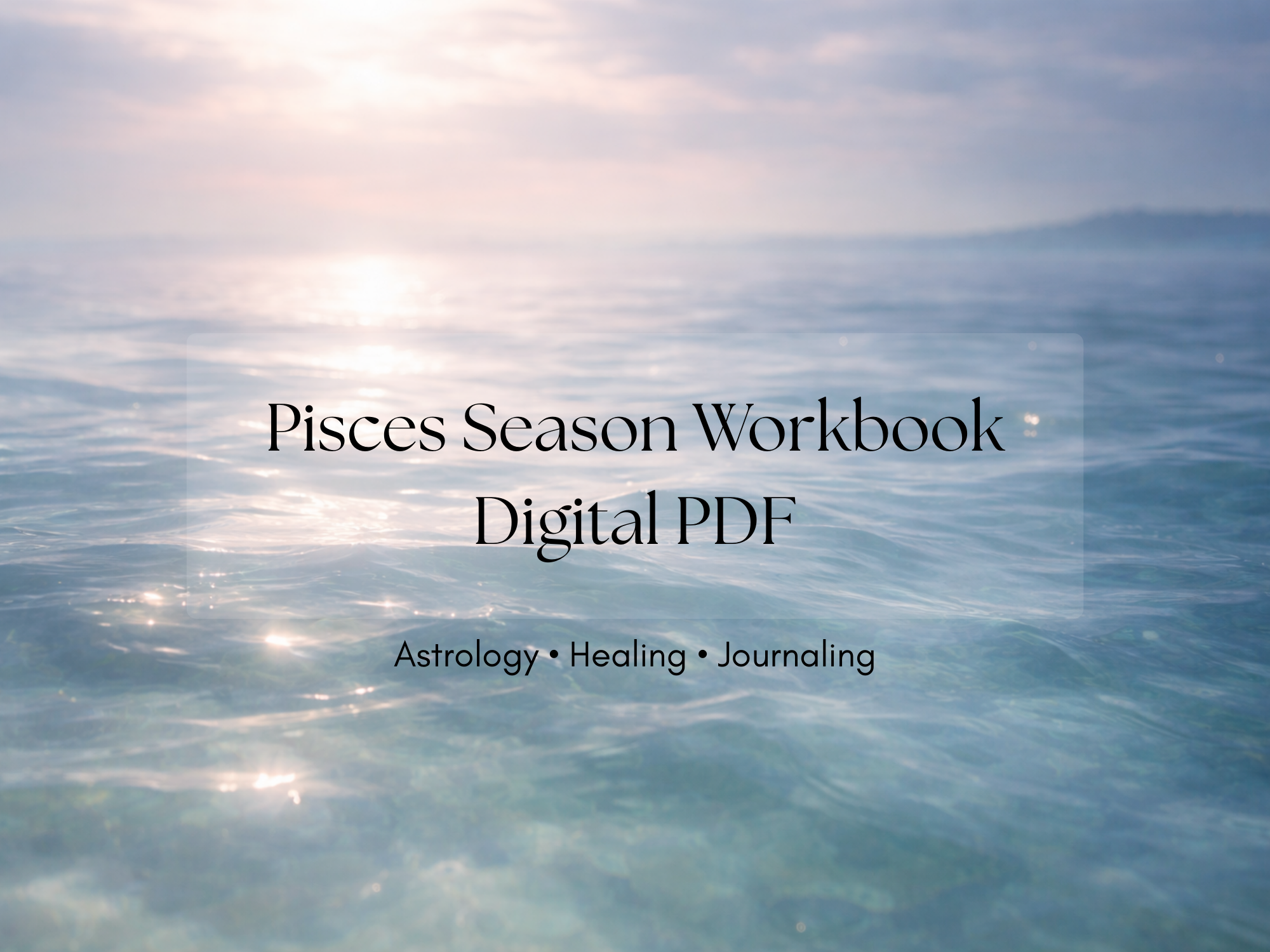 Pisces Season Workbook | A Gentle Guide to Rest, Release & Emotional Healing