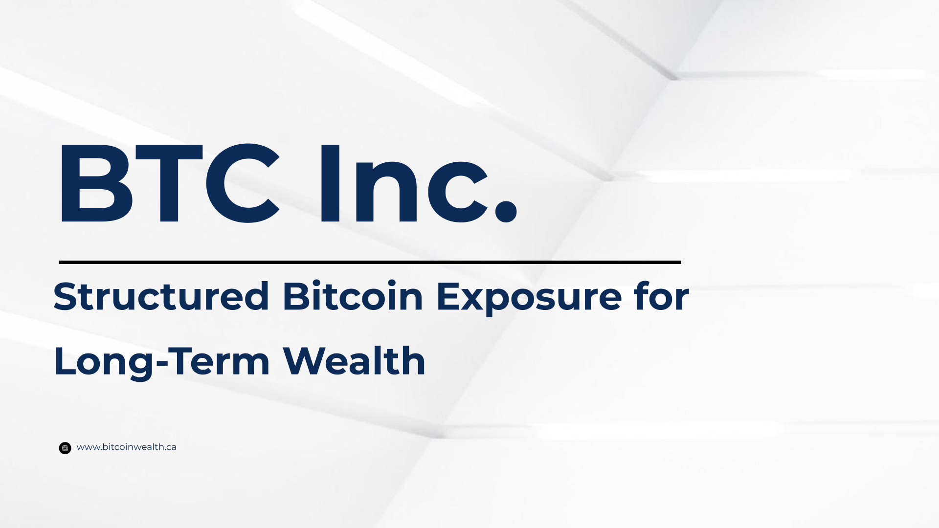 BTC Inc. Structured Bitcoin Exposure for Long-Term Wealth.png