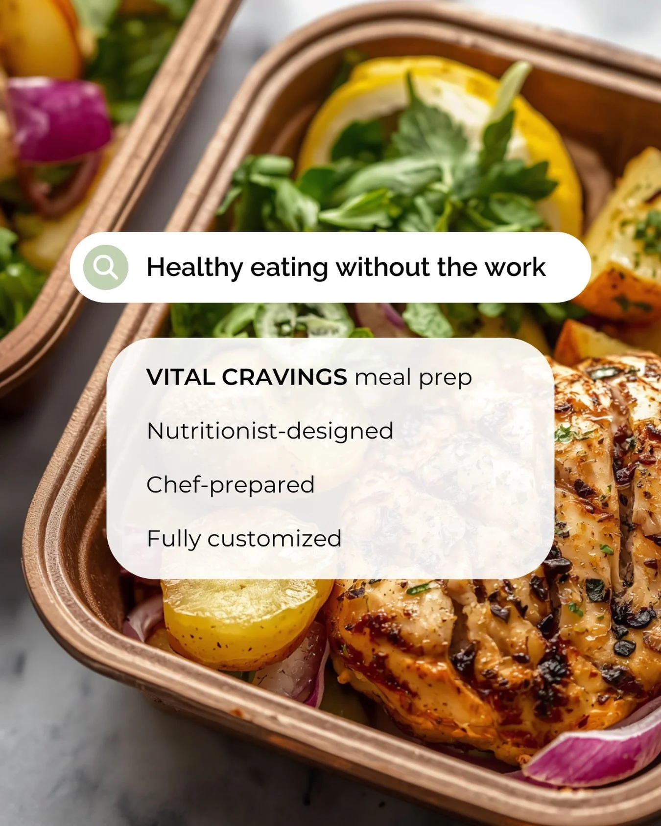 Healthy eating is simple. Finding the time is not. 

Between meal planning, grocery shopping, cooking, and clean-up, eating well can quickly fall to the bottom of an already full to-do list. 

At Vital Cravings, we take care of it for you. 

Nutritio