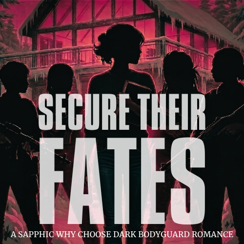 Promotional poster for a dark bodyguard romance novel titled 'Secure Their Fates,' featuring silhouettes of five women holding guns against a snowy cabin backdrop at night.