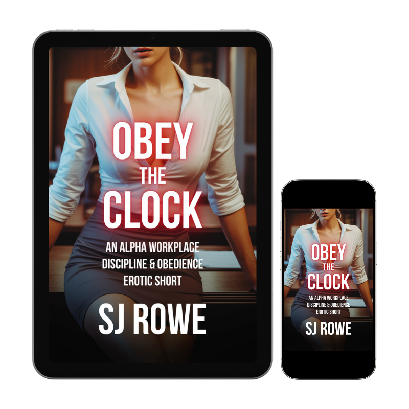 Obey the Clock: An Alpha Workplace Discipline & Obedience Erotic Short