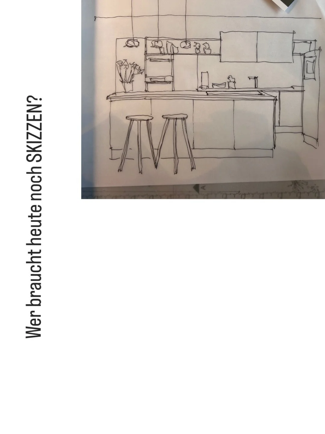Wer braucht noch Skizzen?! &hellip; na, ICH!!!

Skizzen sind f&uuml;r uns wichtig, weil sie Ideen schnell sichtbar machen. Sie helfen dabei, Gedanken zu ordnen, Konzepte zu entwickeln und erste r&auml;umliche Zusammenh&auml;nge zu verstehen. Au&szlig