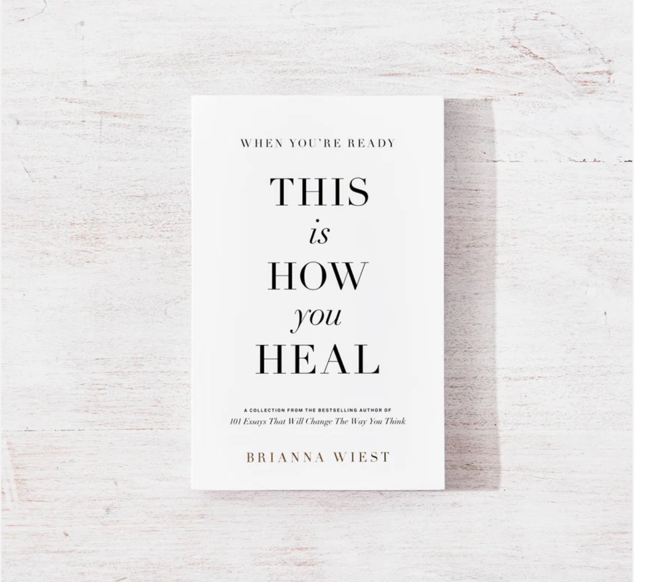 When You're Ready, This Is How You Heal By Brianna Wiest