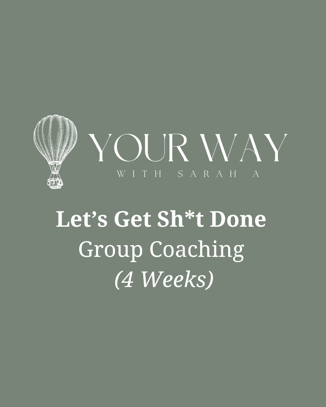 Let’s Get Sh*t Done – Group Coaching (4 Weeks)
