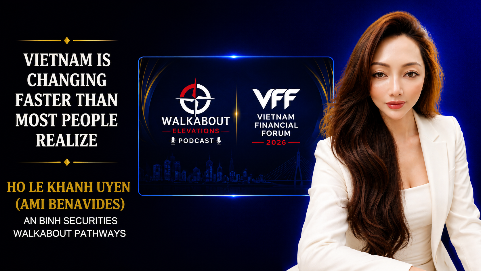 Vietnam Is Changing Faster Than Most People Realize | Ho Le Khanh Uyen of An Binh Securities