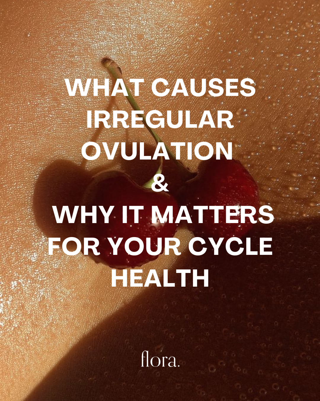 What causes irregular ovulation and why it matters for your cycle health