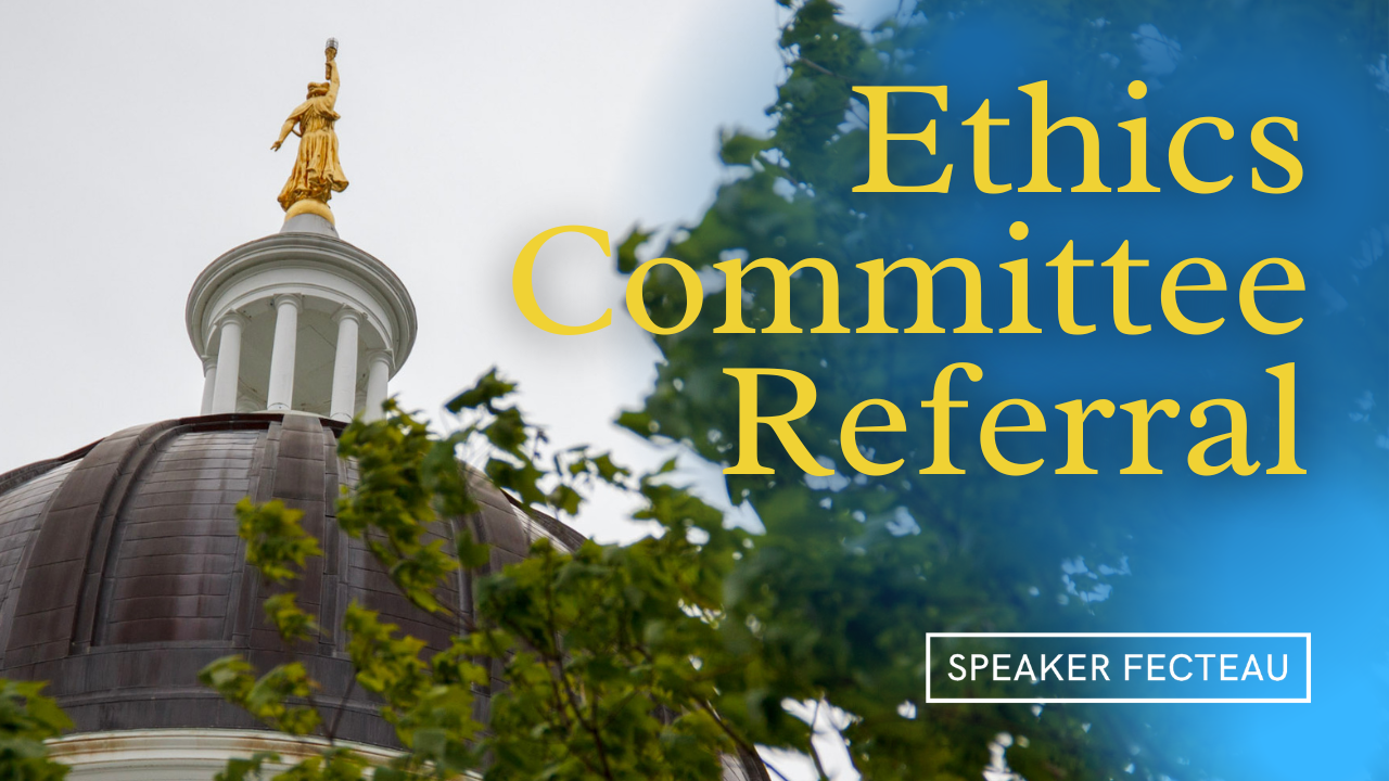 Speaker Fecteau Directs House Ethics Committee to Investigate Representative Randall Hall