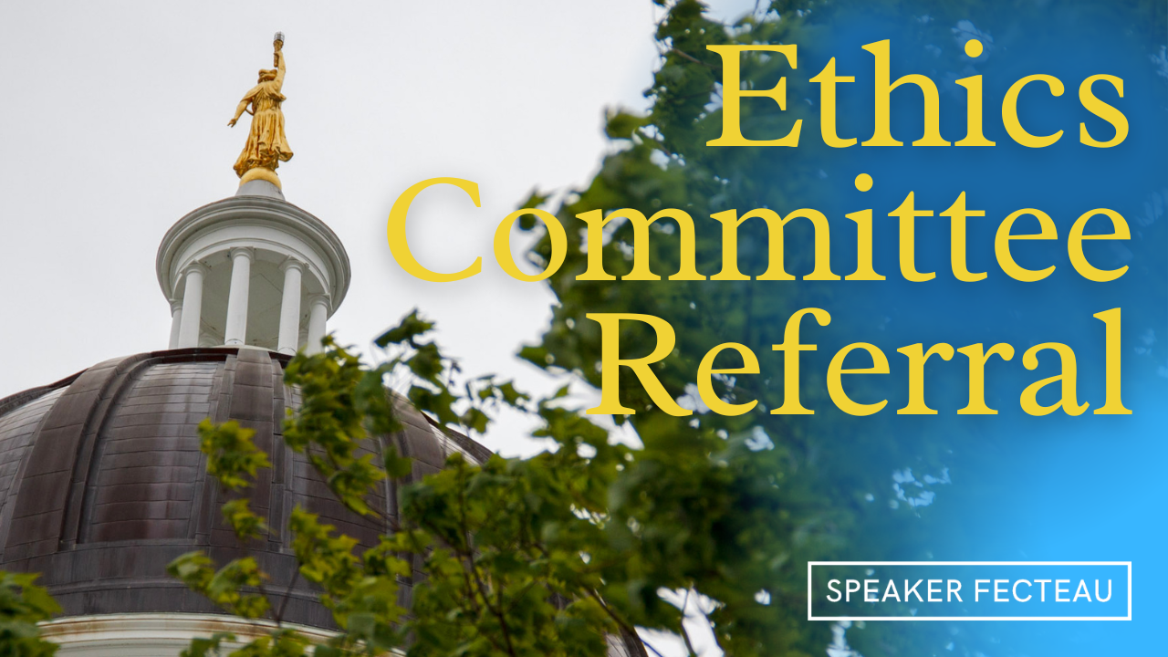 Speaker Fecteau Directs House Ethics Committee to Investigate Representative Randall Hall