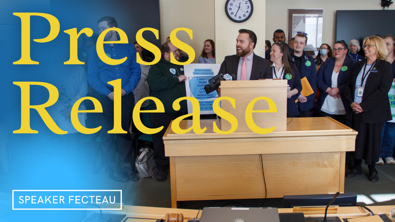 Speaker Fecteau Introduces Bill to Boost Wages and Strengthen Direct Care Workforce