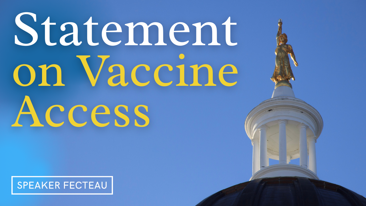 Statement from House Speaker Ryan Fecteau on COVID-19 Vaccine Standing Order