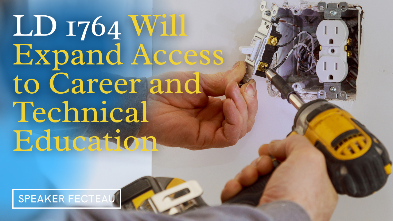 Speaker Fecteau Introduces Bill to Expand Access to Career and Technical Education