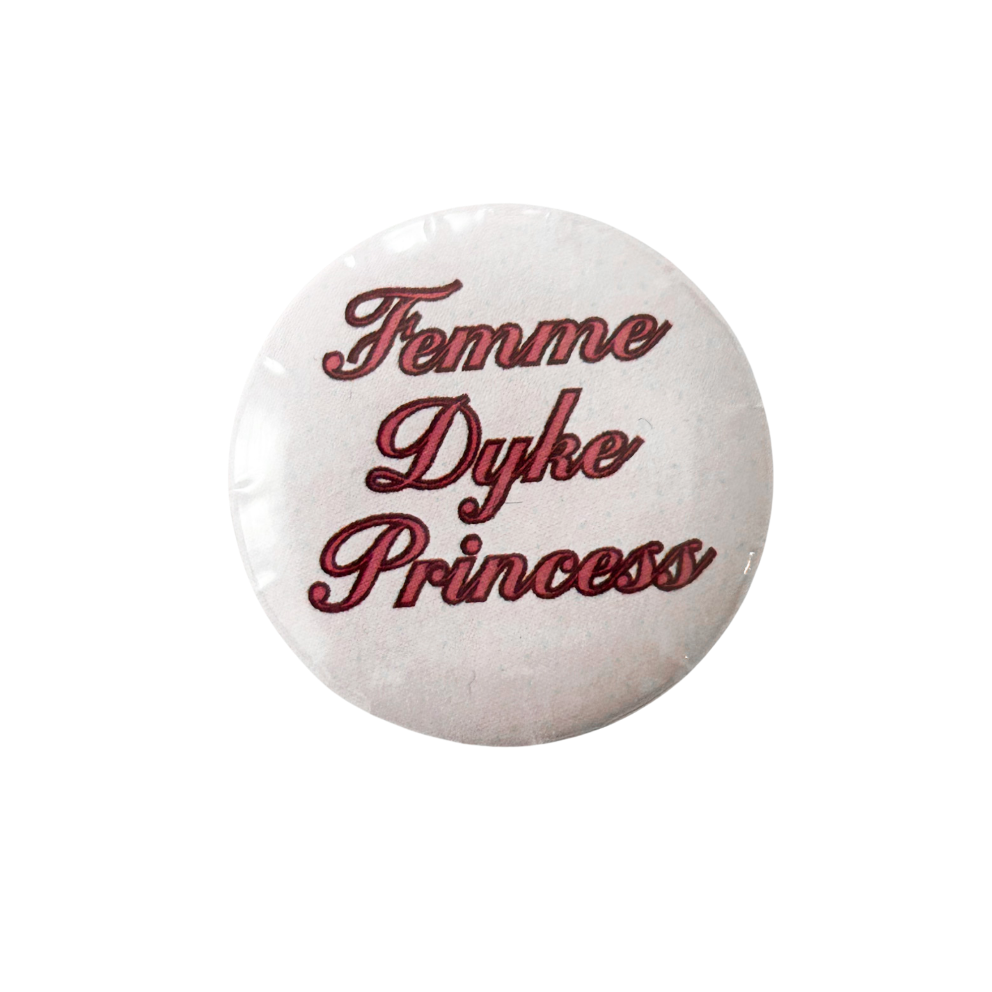 Femme Dyke Princess Button