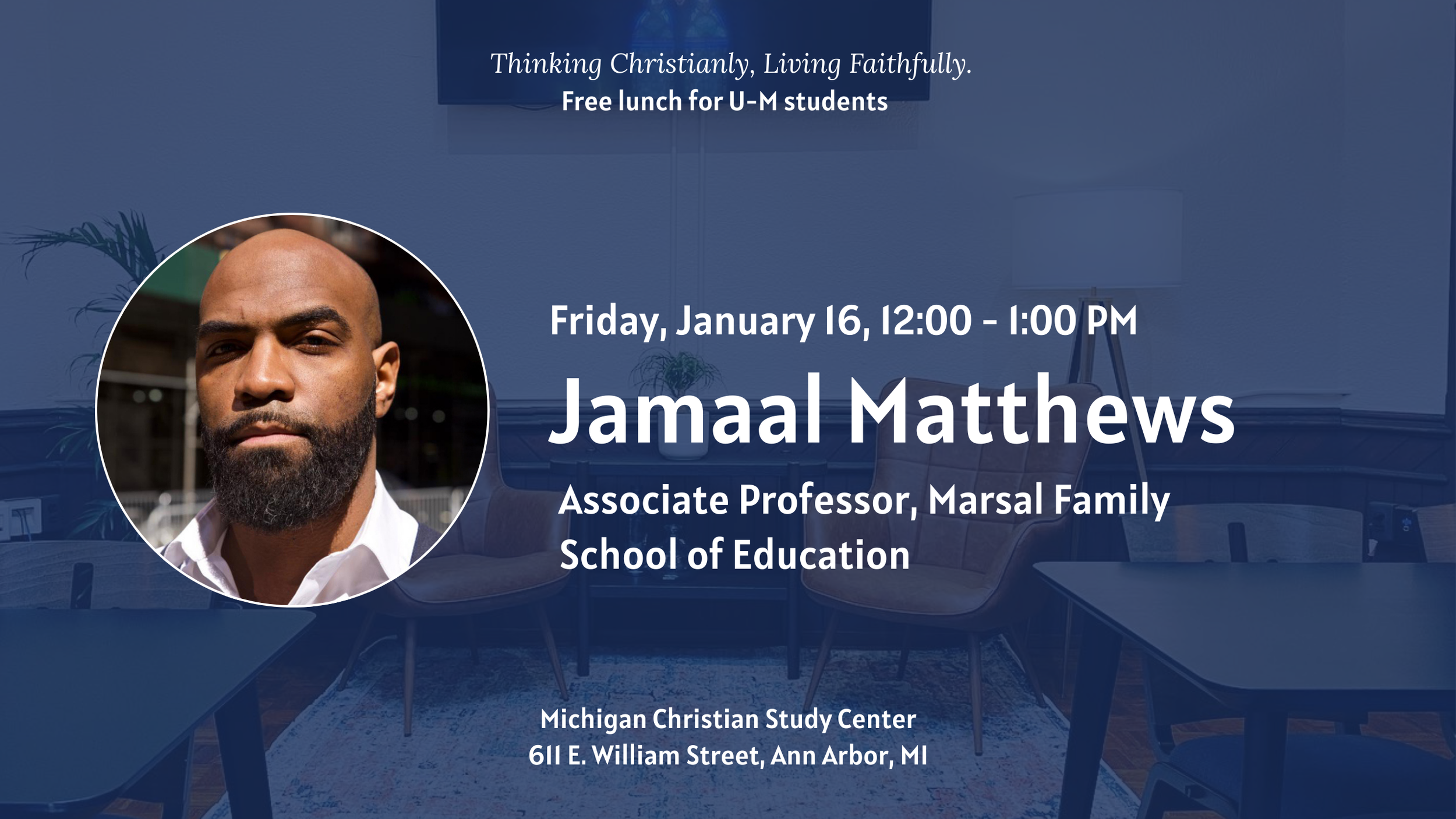 Special Martin Luther King, Jr. commemoration Friday lunch:&nbsp;Christianity and racial justice with professor Jamaal Matthews