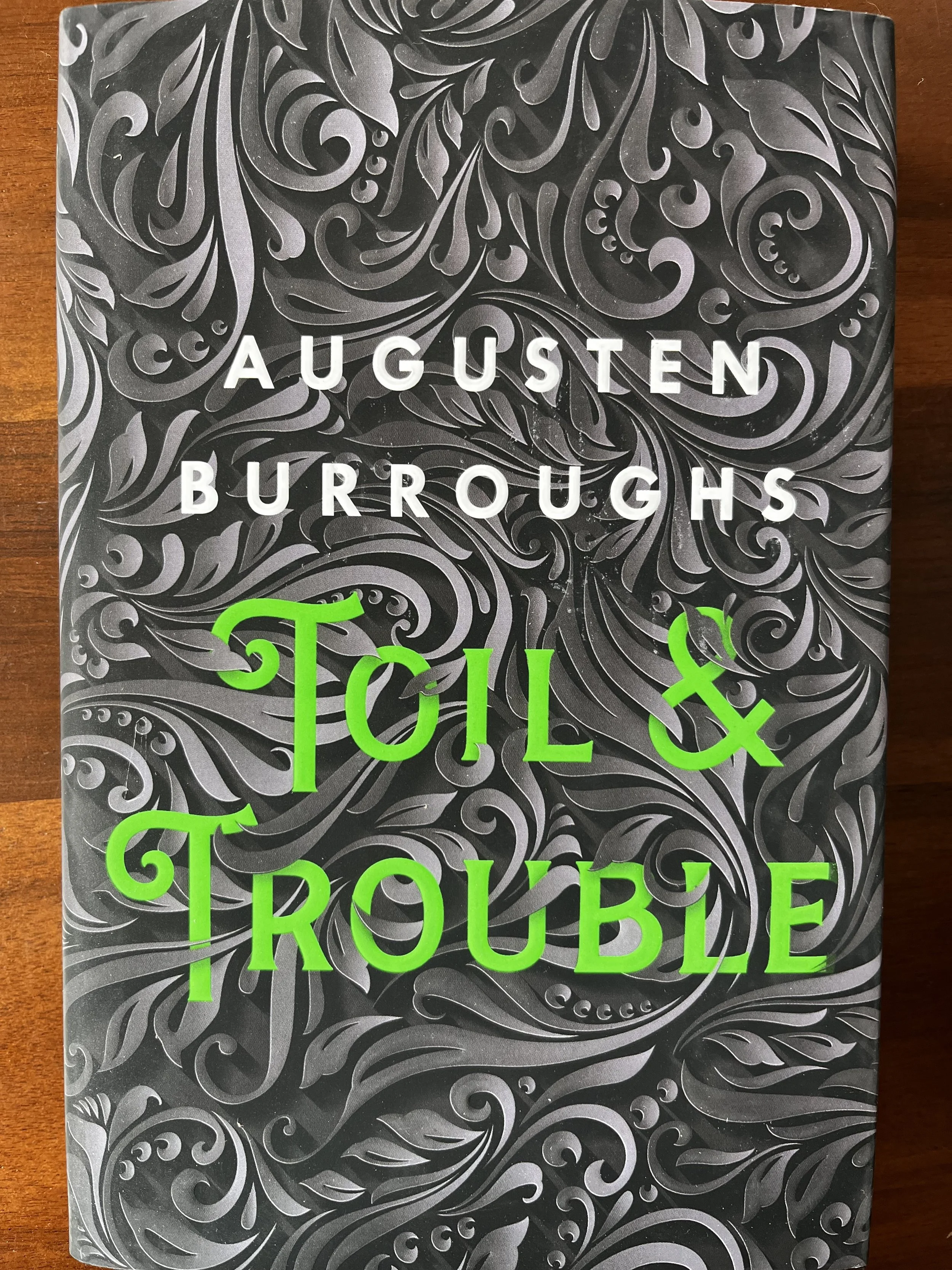 Toil & Trouble by Augusten Burroughs