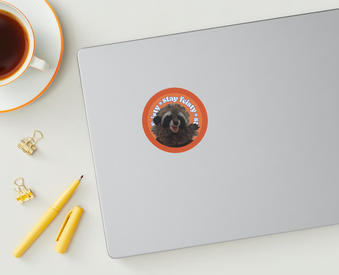 "Stay Feisty" Sticker