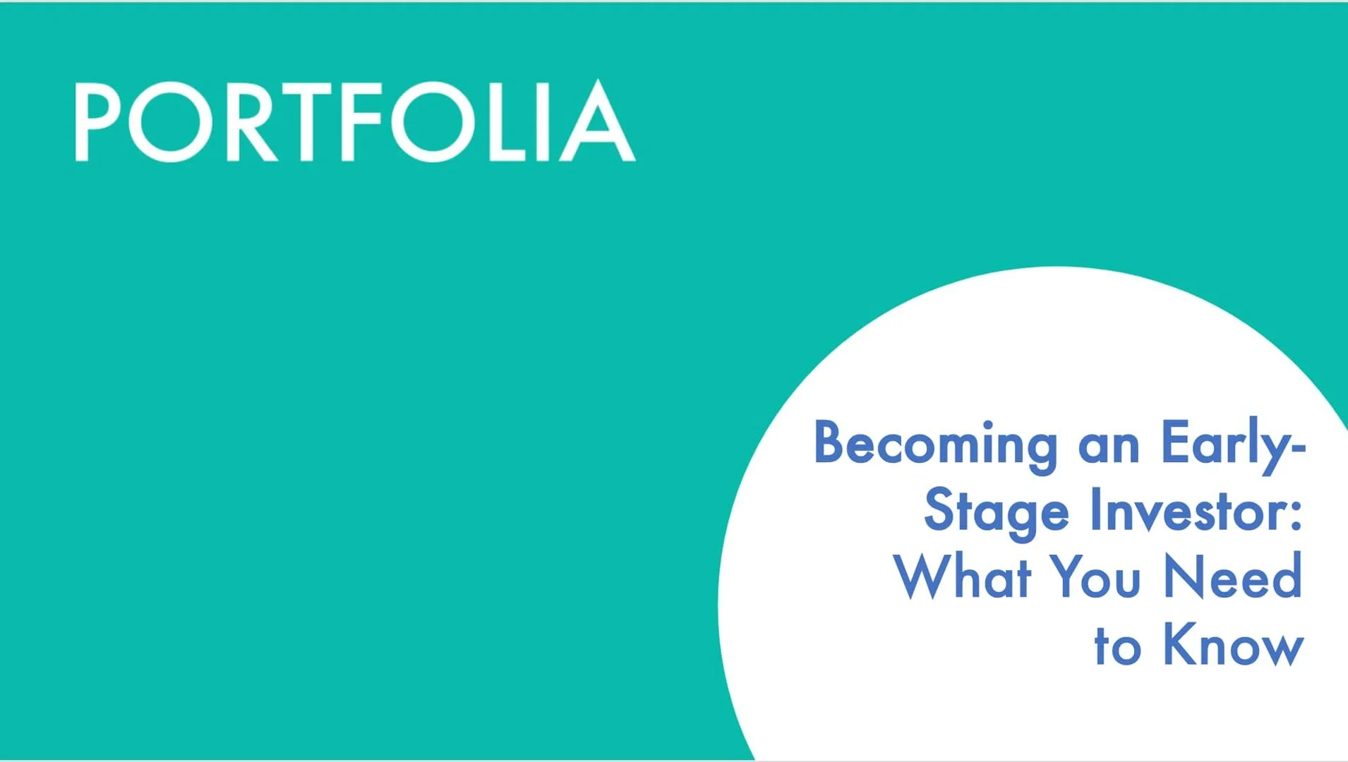 Becoming an Early Stage Investor: What You Need to Know