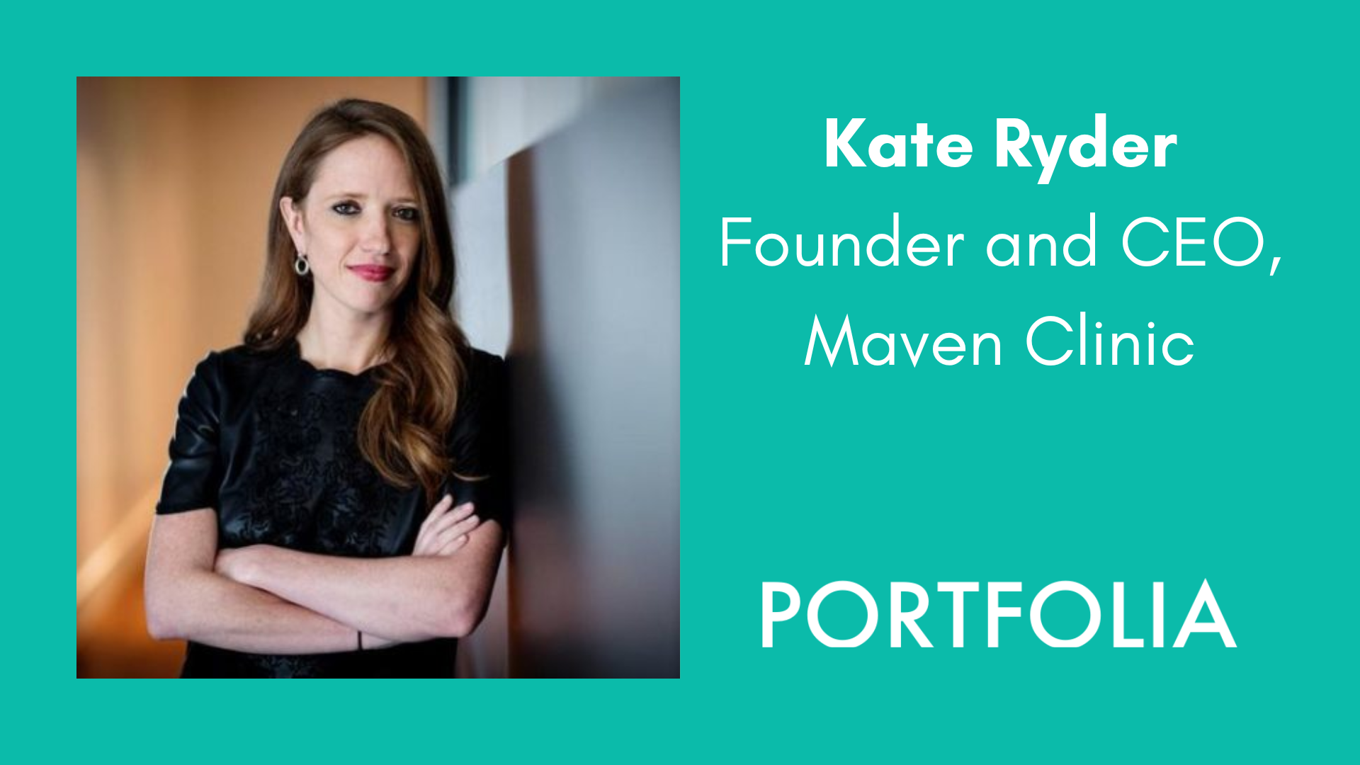 Founder’s Journey Series: Kate Ryder, CEO of Maven Clinic