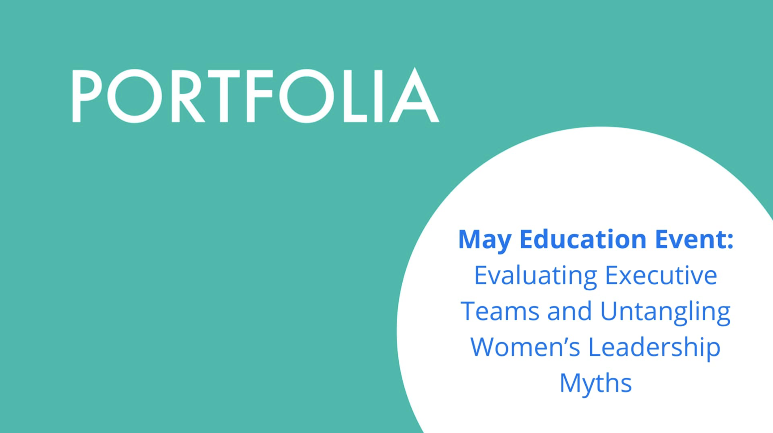 Evaluating Executive Teams and Untangling Women’s Leadership Myths