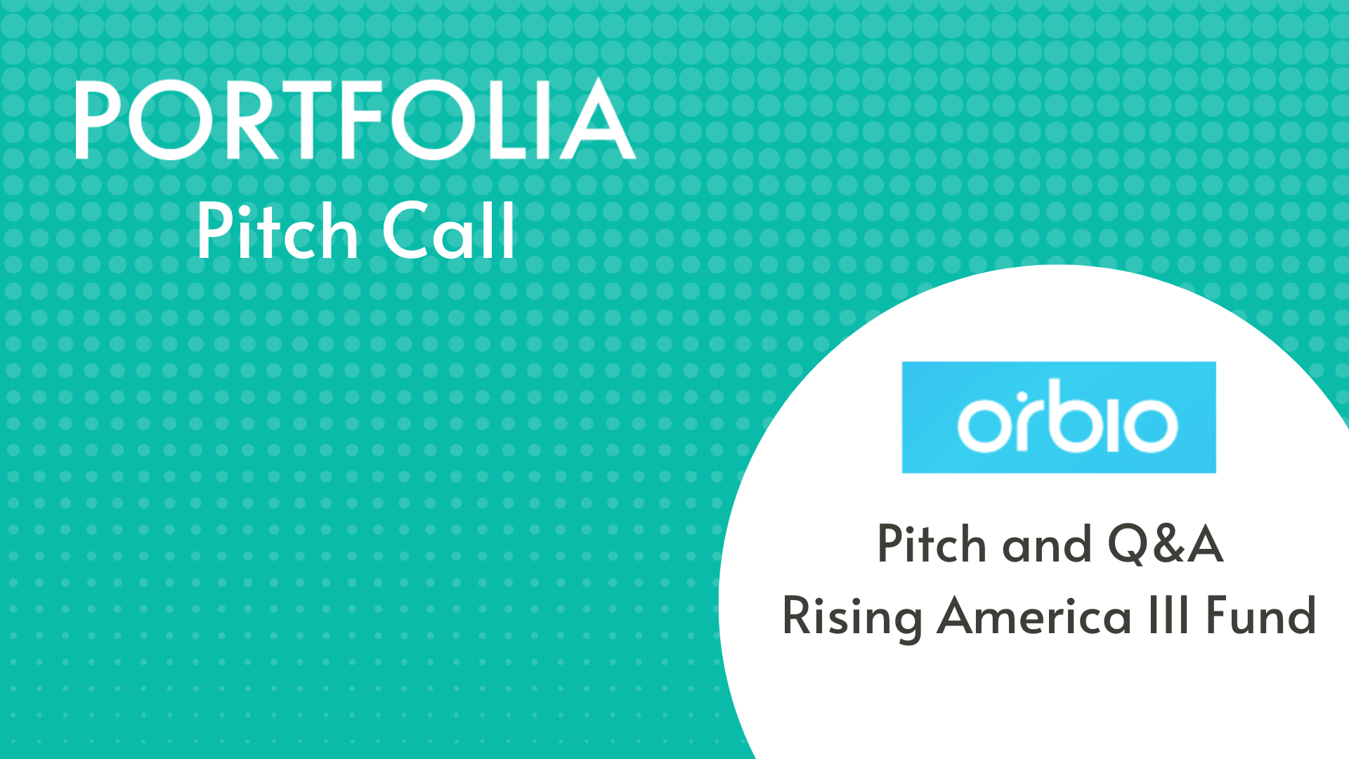 Orbio Pitch and Q&amp;A