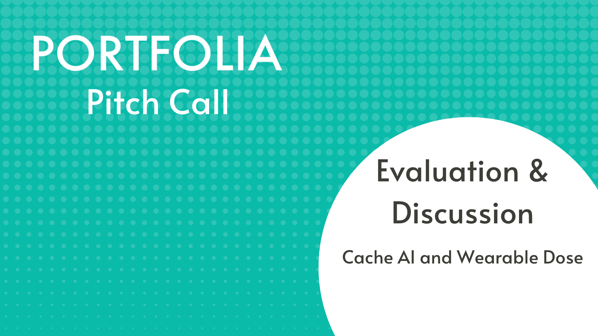 Cache AI &amp; Wearable Dose Evaluation &amp; Discussion