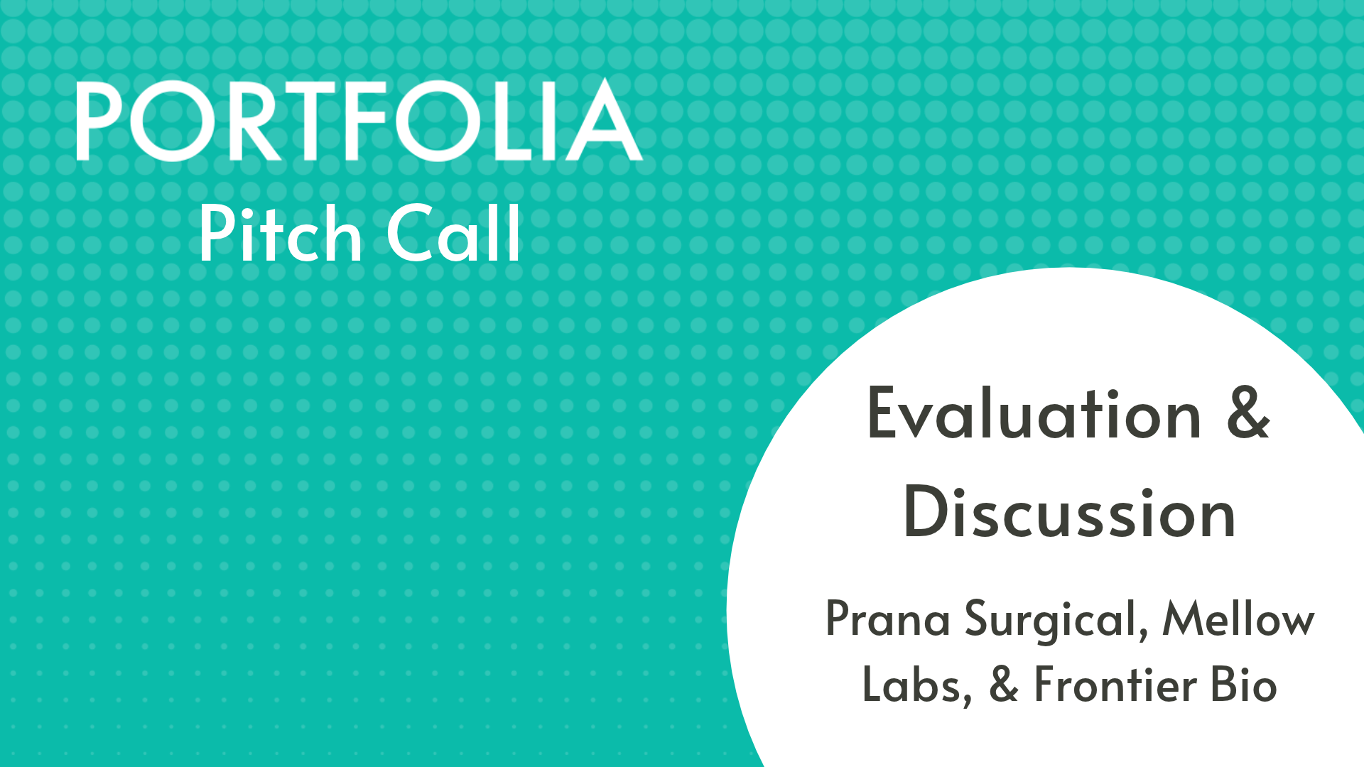 Prana Surgical, Mellow Labs, &amp; Frontier Bio Evaluation &amp; Discussion