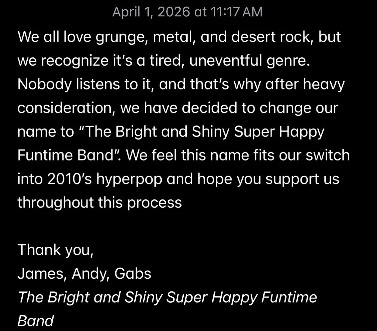 Announcement from The Bright and Shiny Super Happy Funtime Band. We appreciate your continued support