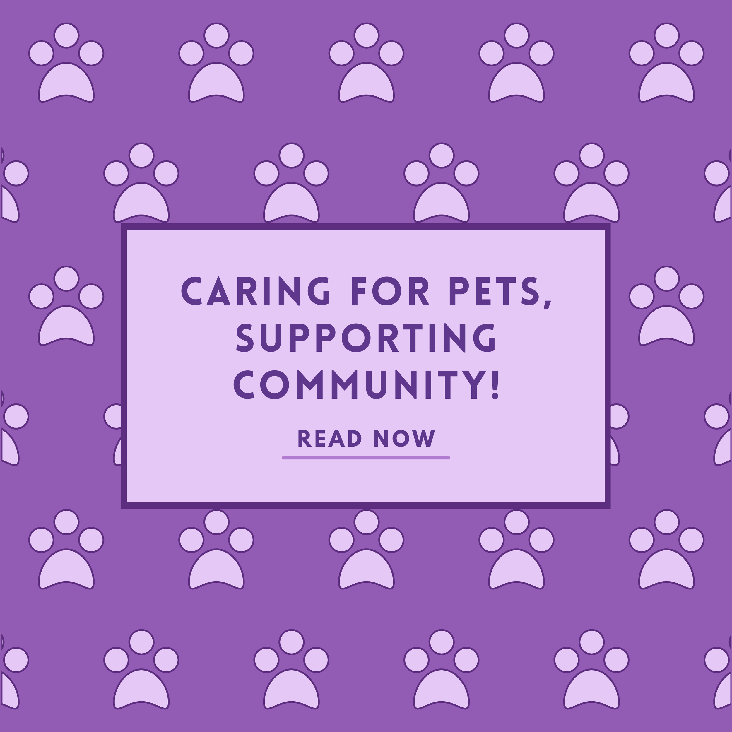 Caring For Pets, Supporting Community!