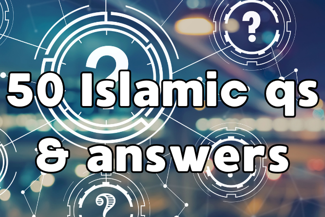 50 Islamic qs &amp; answers