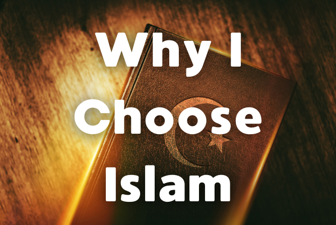 Why I Choose Islam