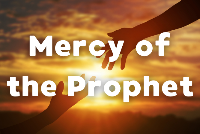 Mercy of the Prophet