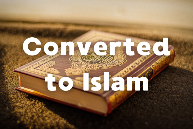Converted to Islam