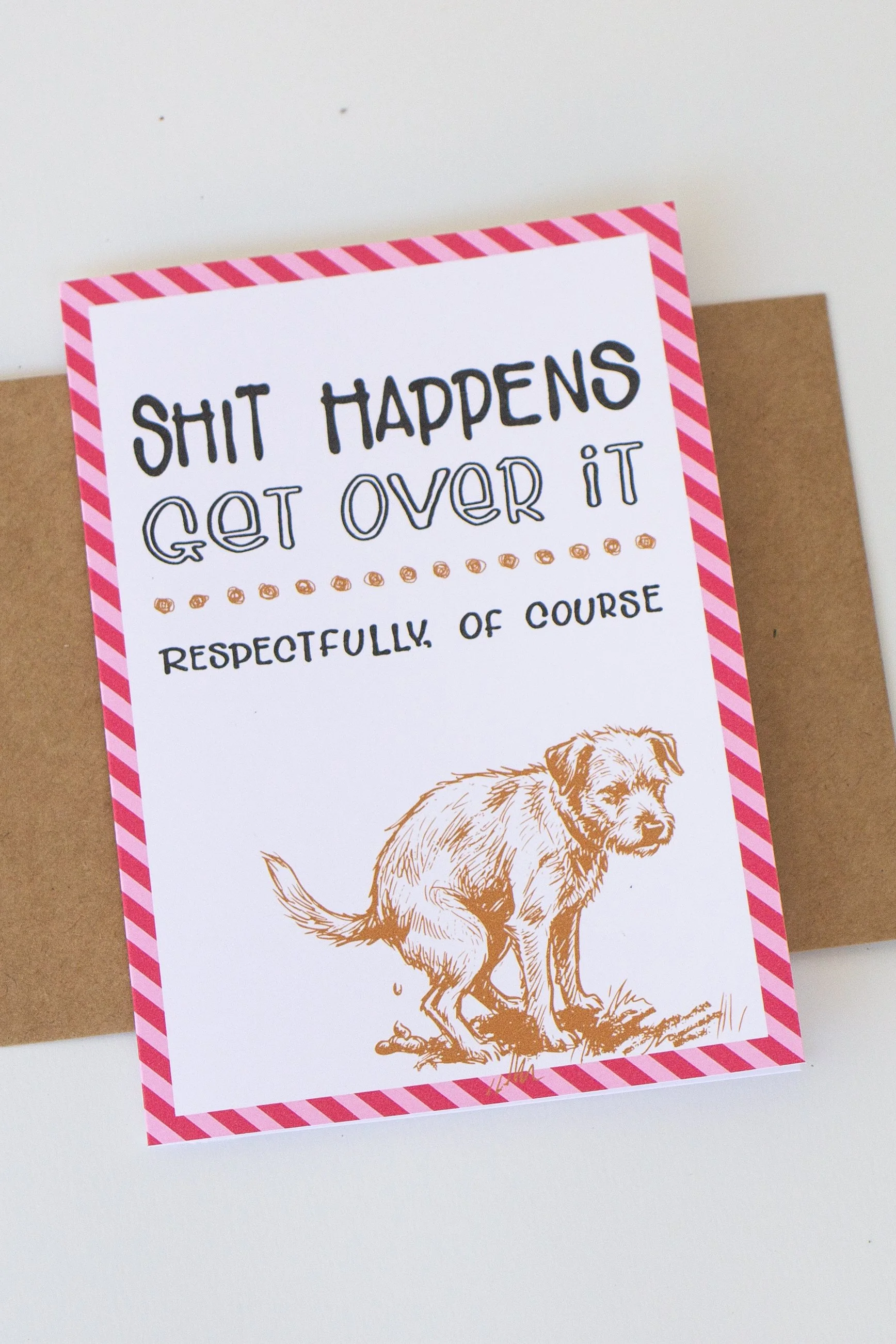 Pooping dog “Shit Happens” Rude get well, Snarky sympathy card