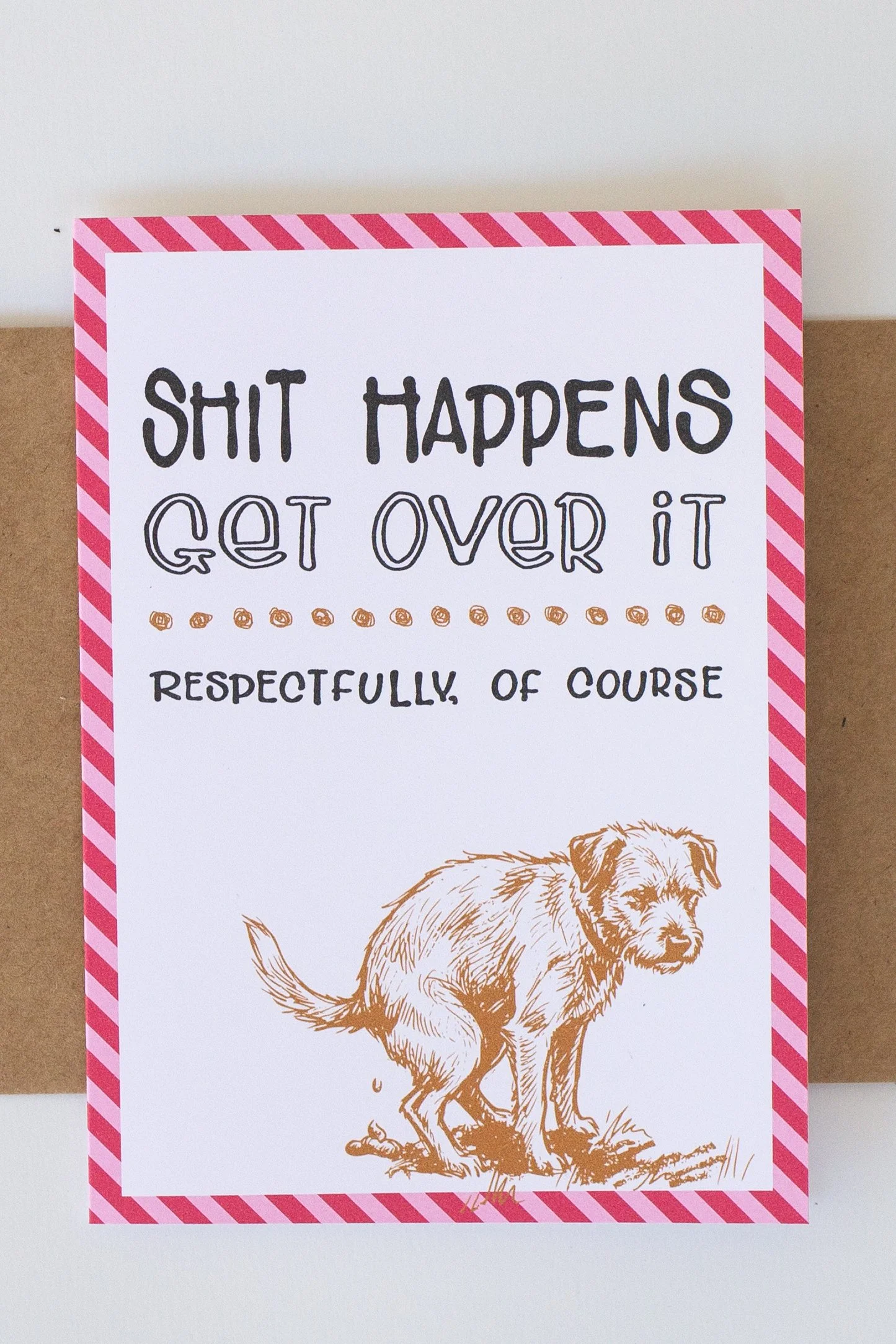 Pooping dog “Shit Happens” Rude get well, Snarky sympathy card