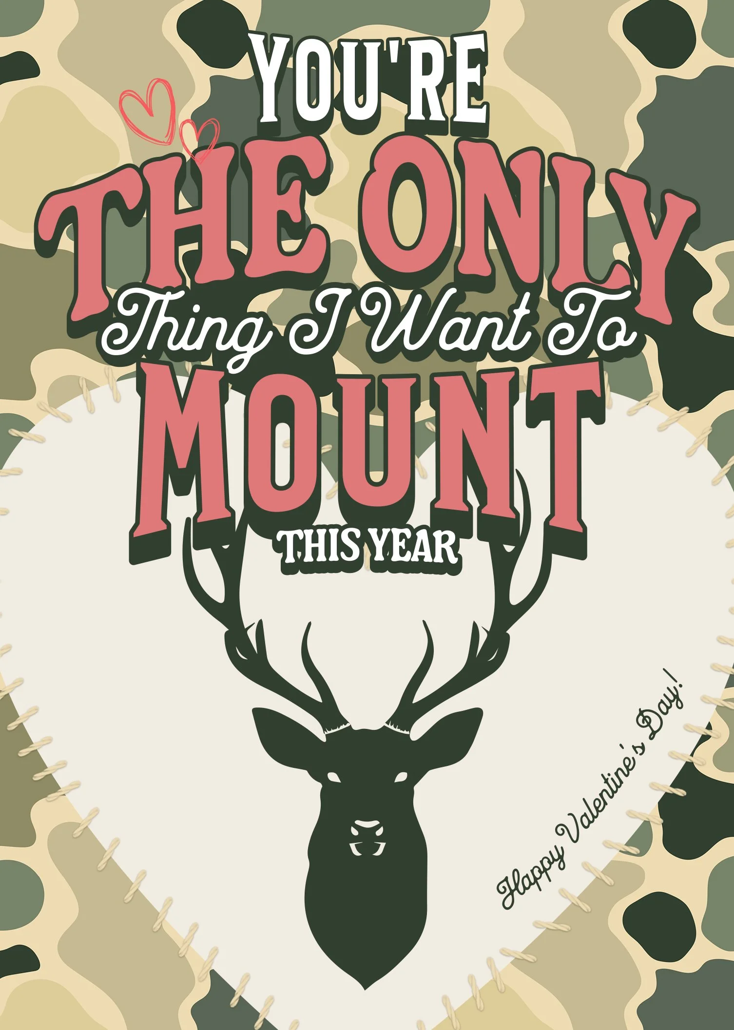 You're the Only Thing I Want to Mount – Funny Valentine's Card for Deer Hunters | Adult Humor