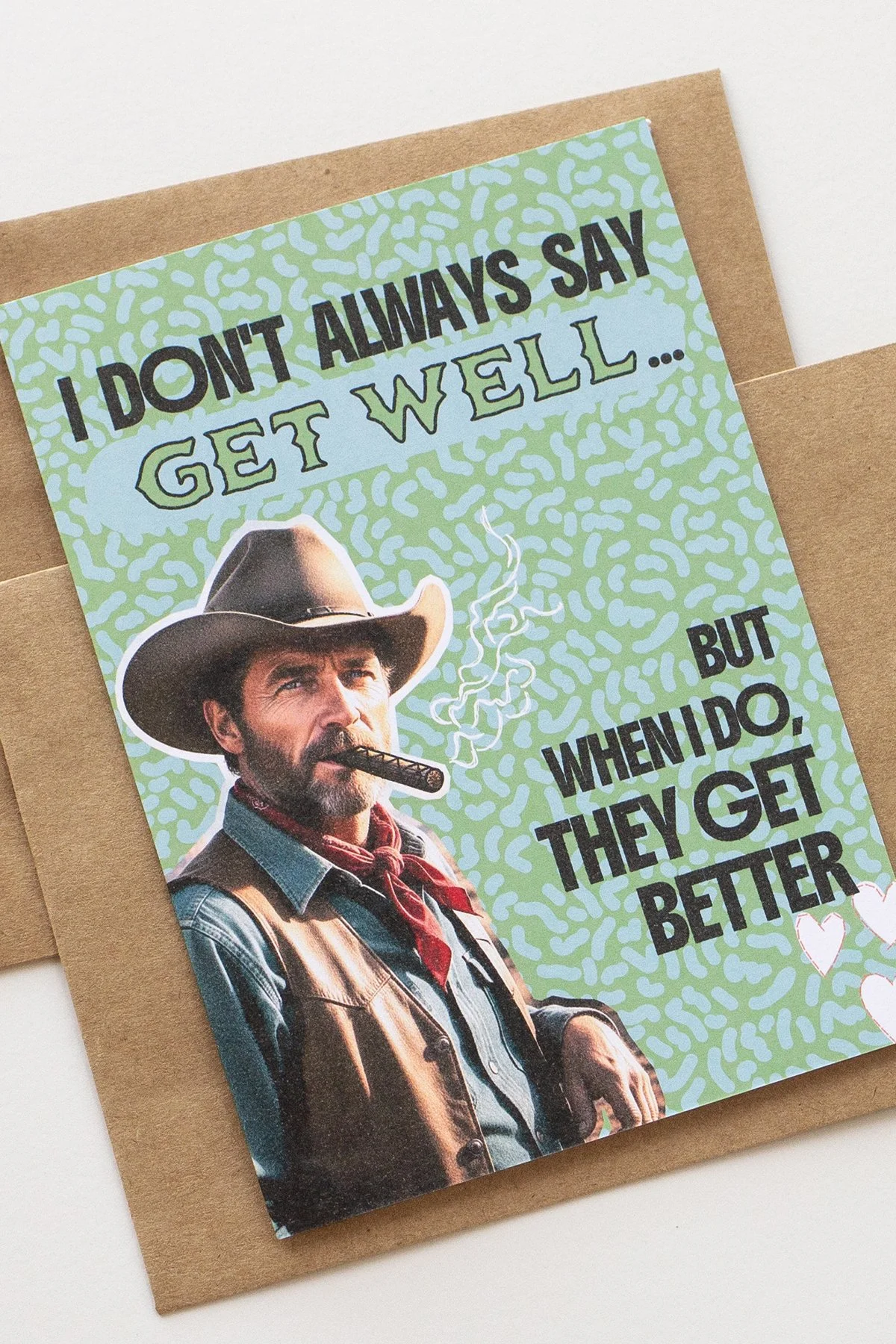 Funny Get Well Card After Surgery 'They Get Better' Operation Rancher or Cowboy