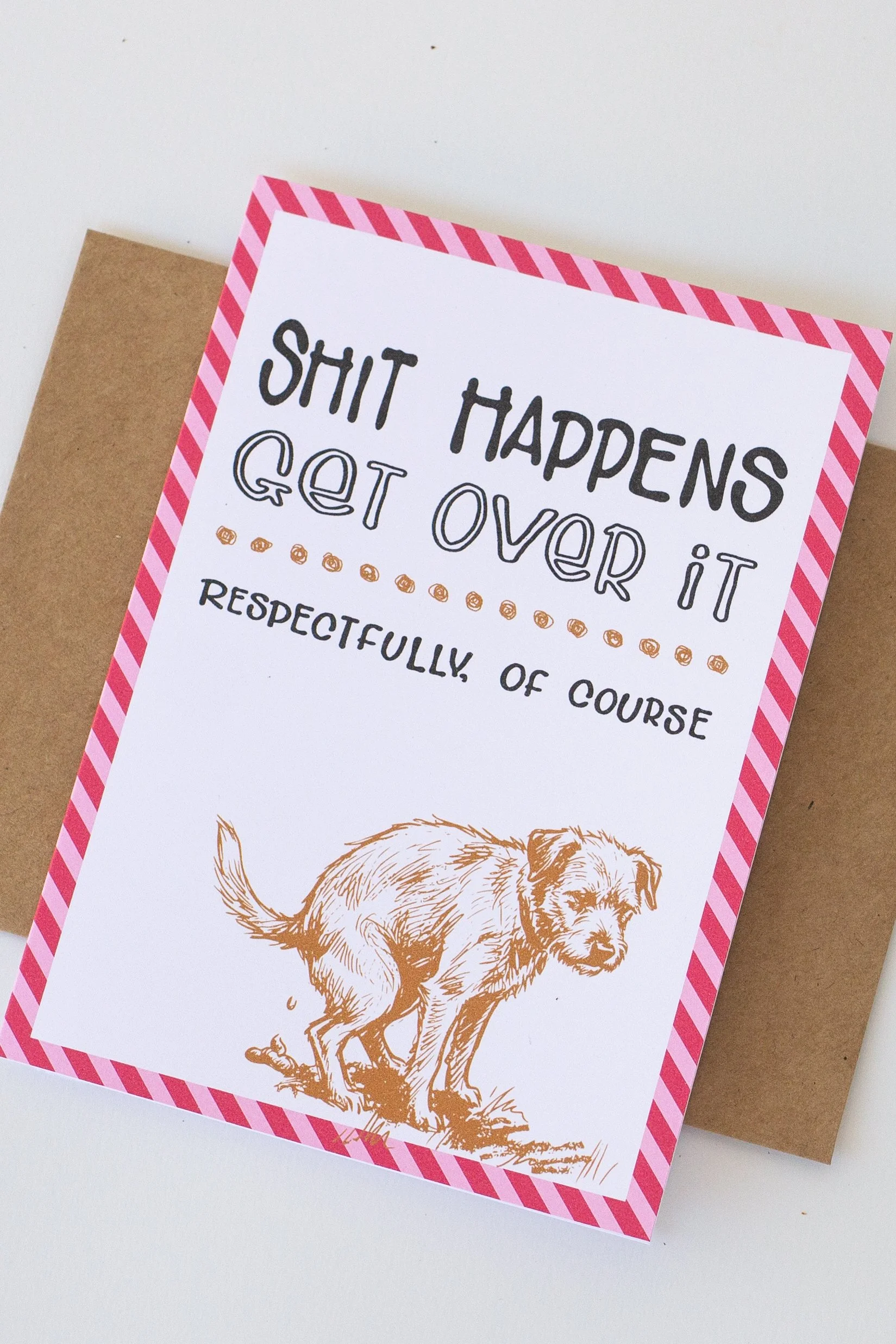 Pooping dog “Shit Happens” Rude get well, Snarky sympathy card