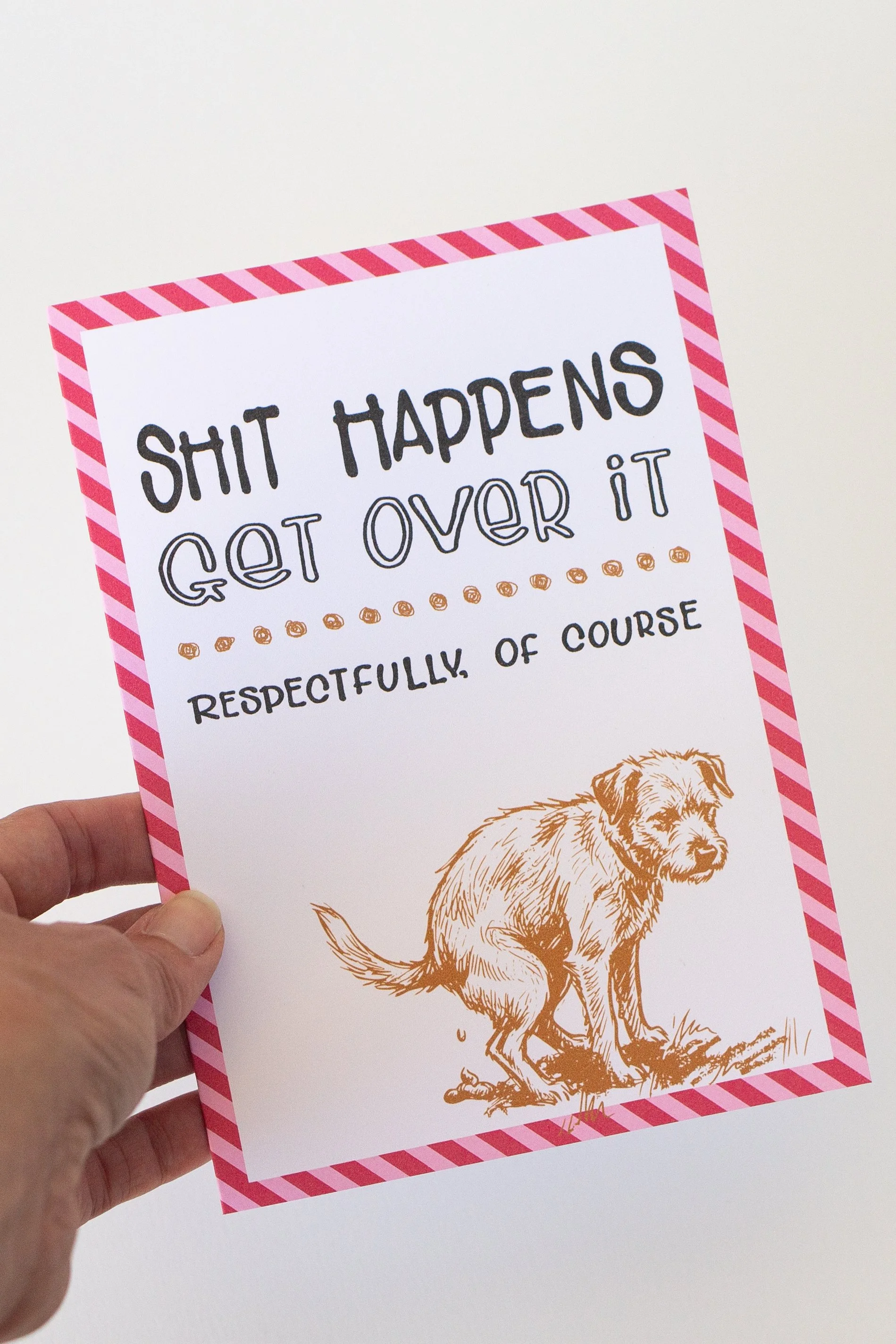 Pooping dog “Shit Happens” Rude get well, Snarky sympathy card