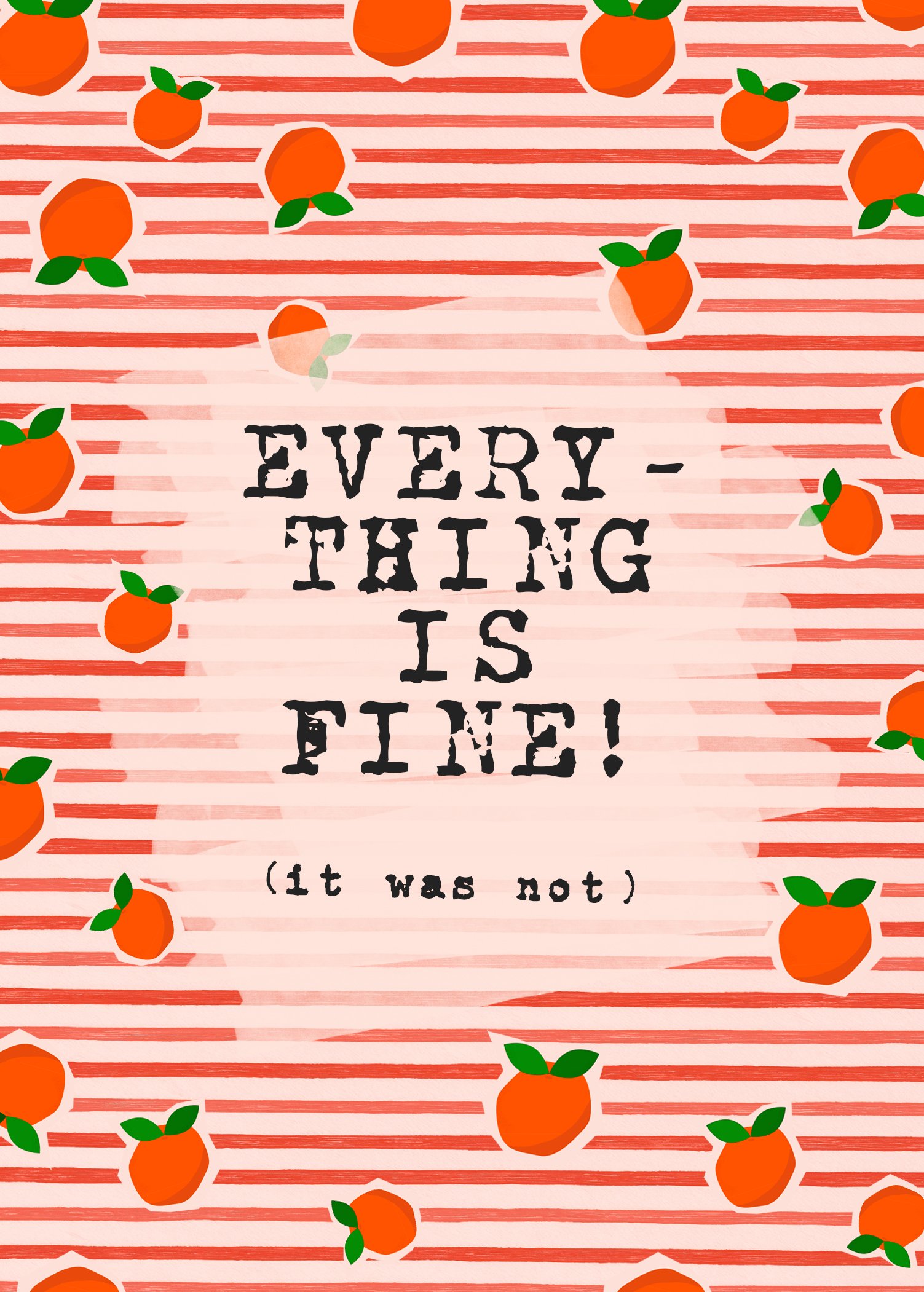 Everything Is Fine – Funny Sympathy Card | Life is Tough Humor