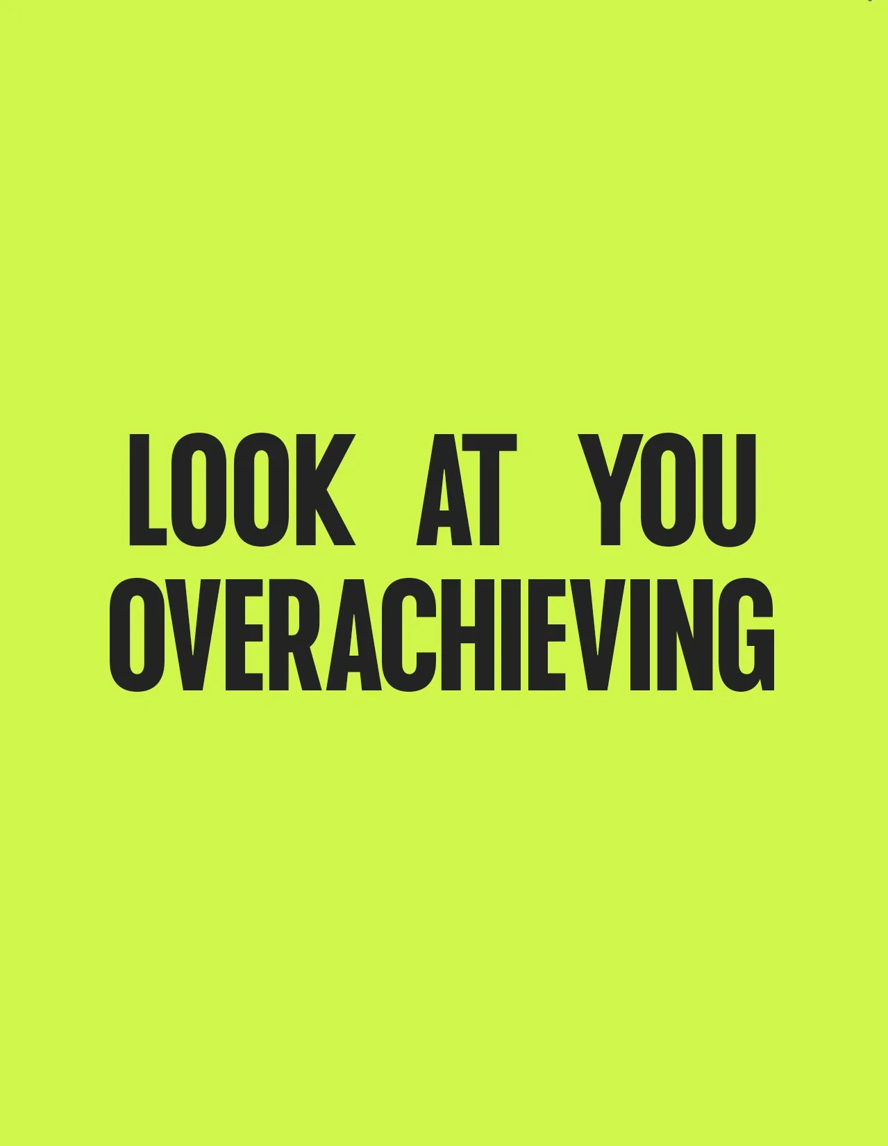 Overachieving – Funny Unfiltered Note Card | Workplace Humor
