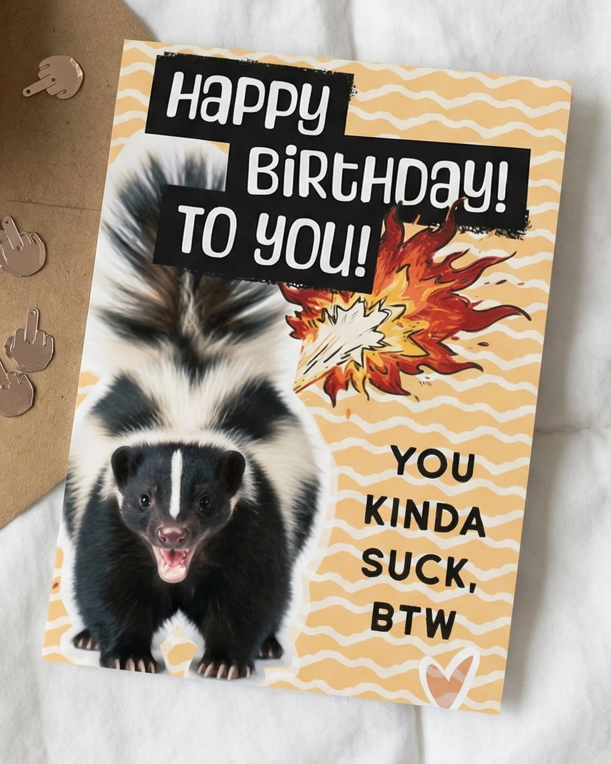 You Kinda Suck BTW - Rude Birthday Card for Best Friend | Sarcastic Fire Farting Skunk Birthday Card