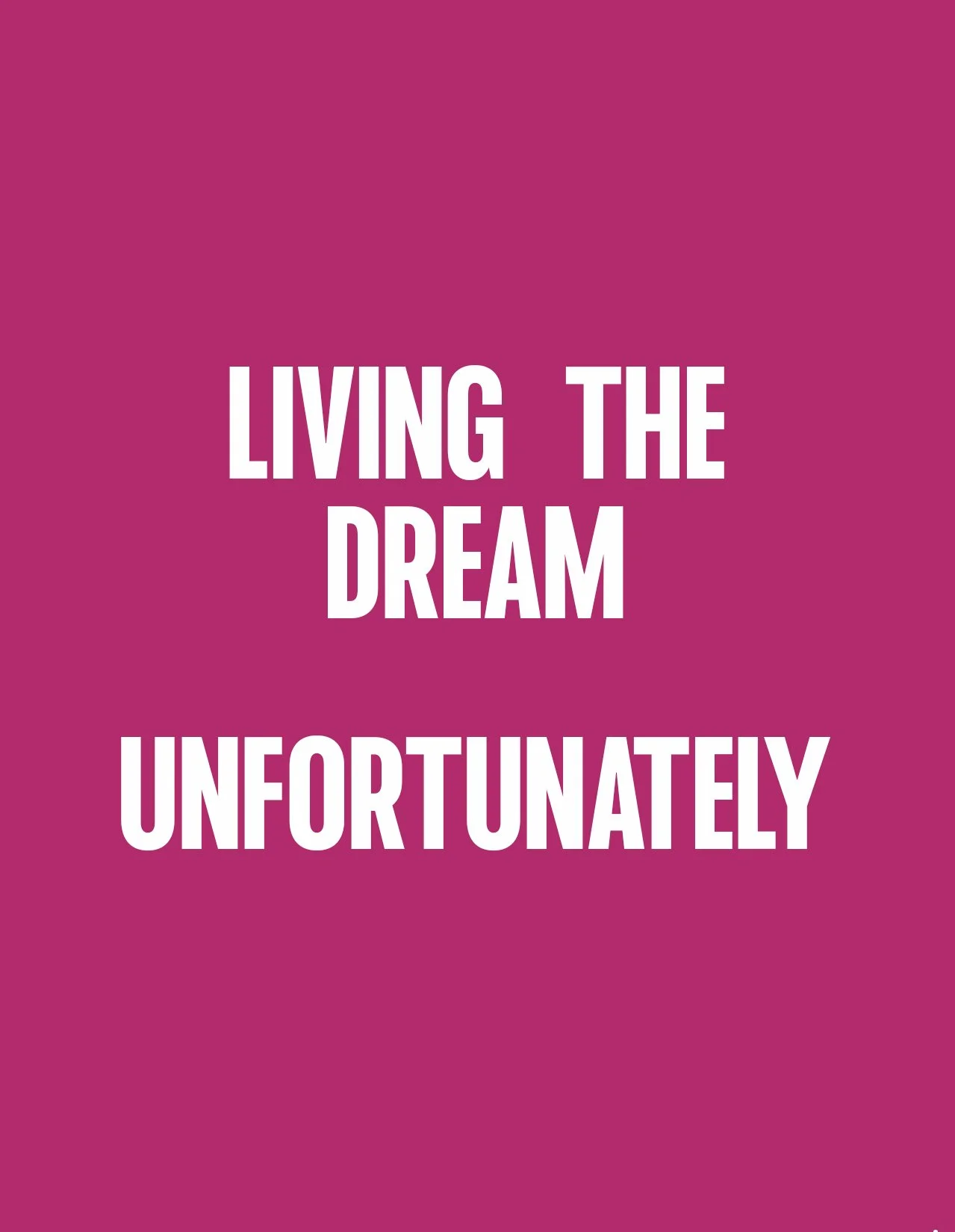 Living the Dream