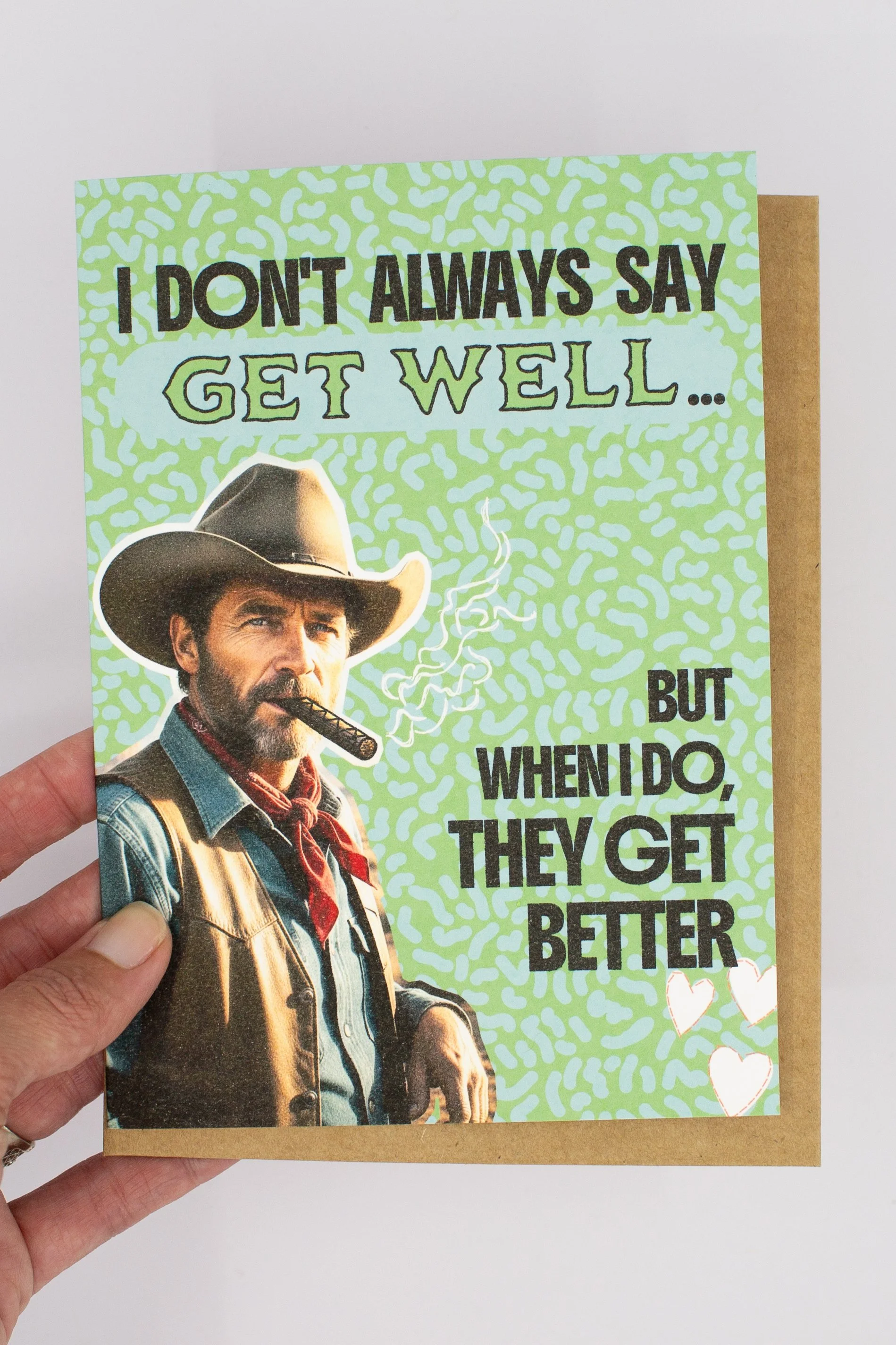 They Get Better – Funny Get Well Card | Cowboy Rancher Feel Better Card