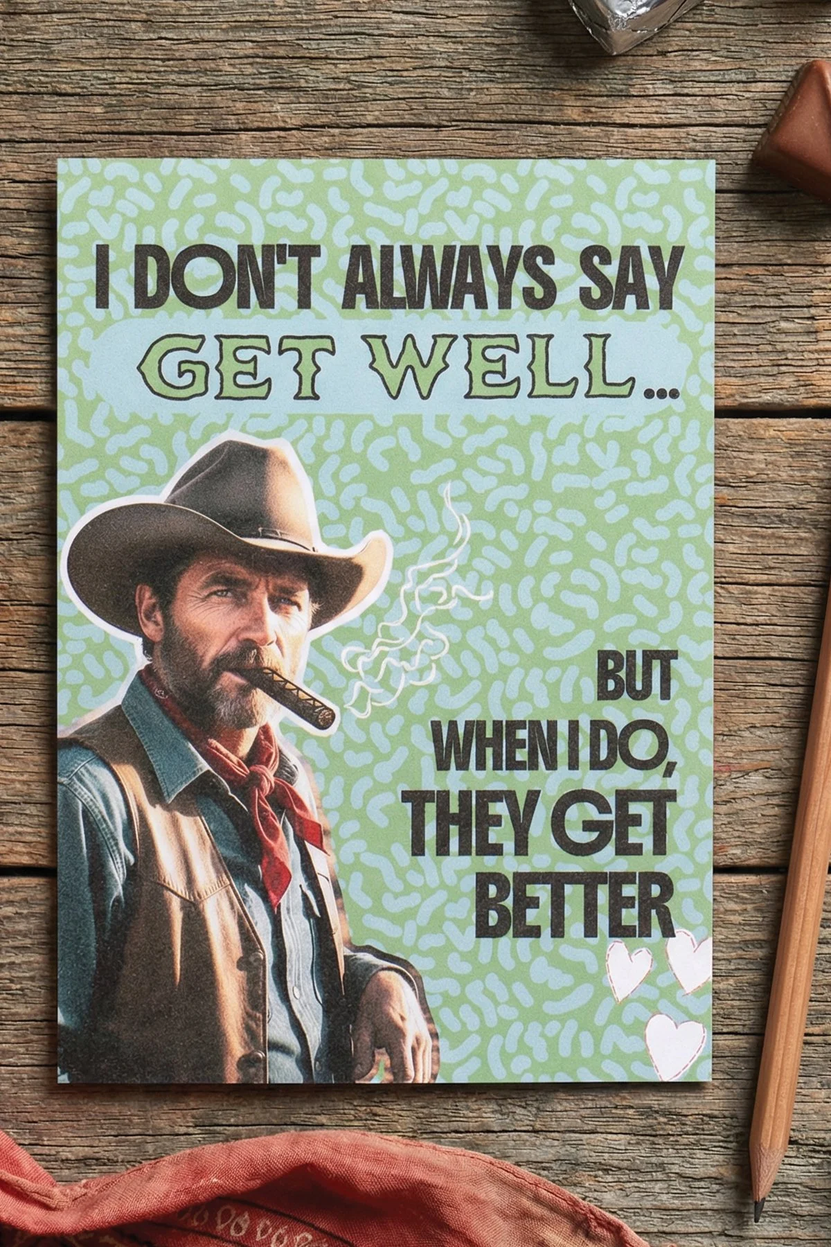 Funny Get Well Card After Surgery 'They Get Better' Operation Rancher or Cowboy