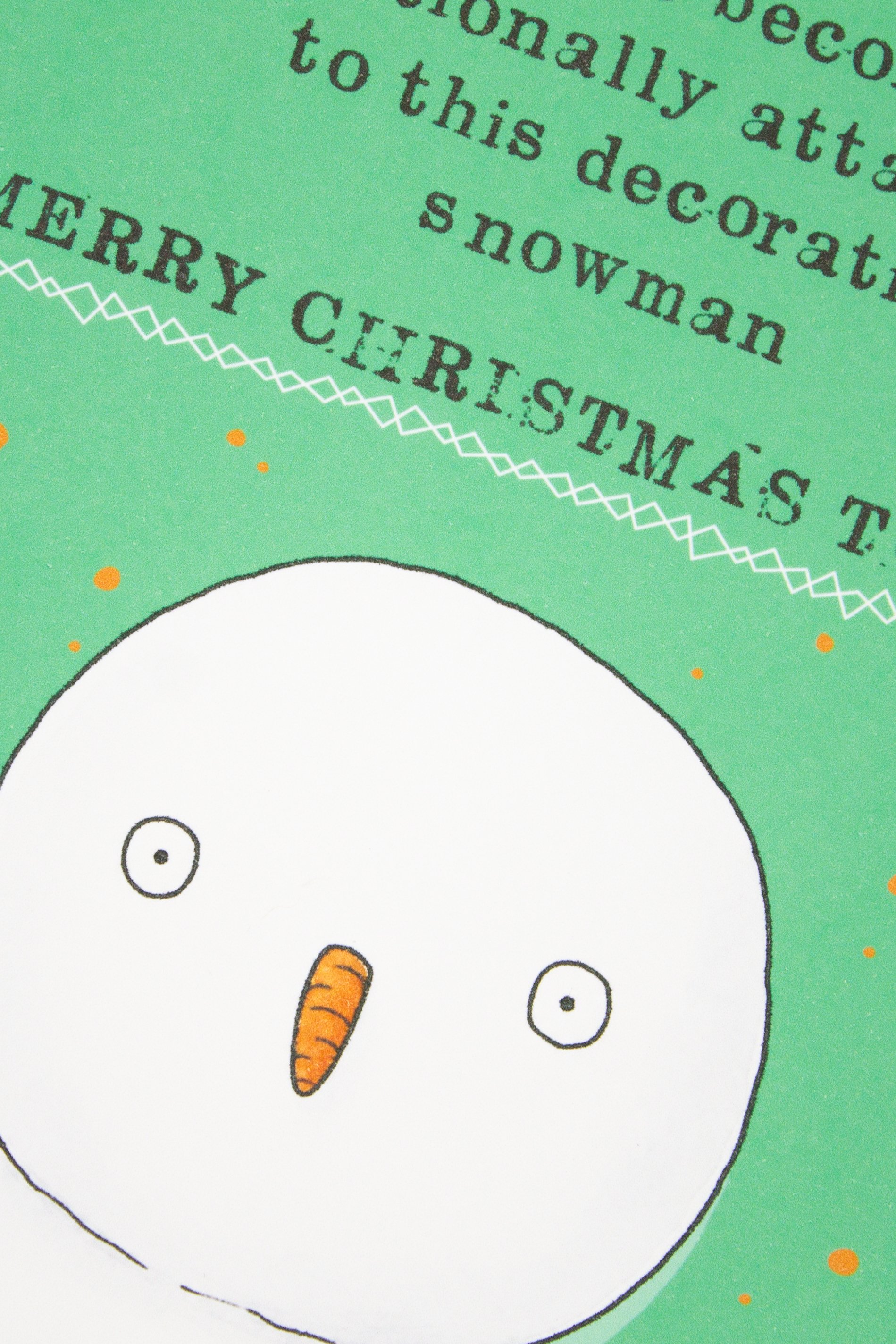 Funny Christmas greeting card featuring a decorative snowman with the saying "I have become emotionally attached to this decorative snowman. Merry Christmas."