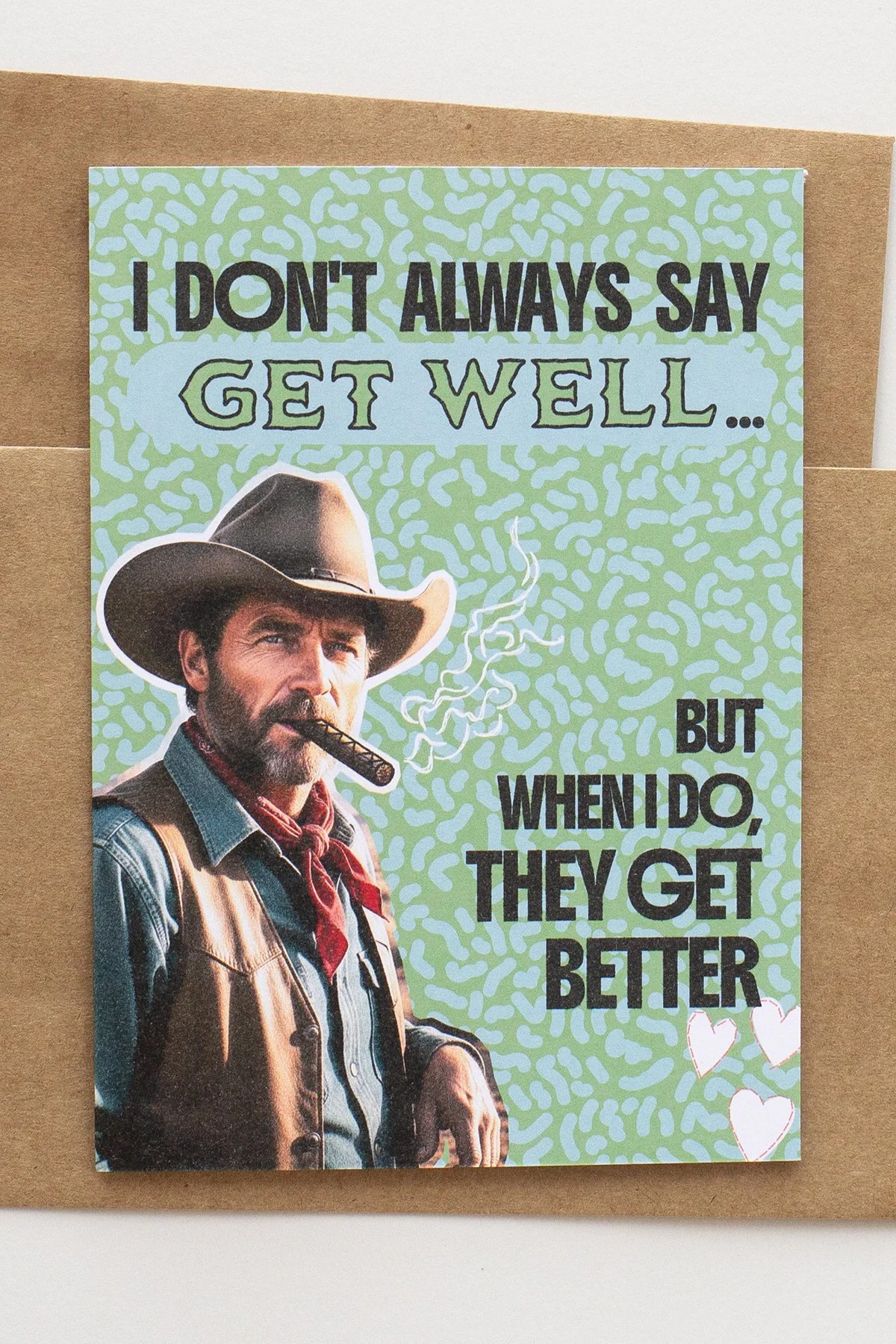 Funny Get Well Card After Surgery 'They Get Better' Operation Rancher or Cowboy
