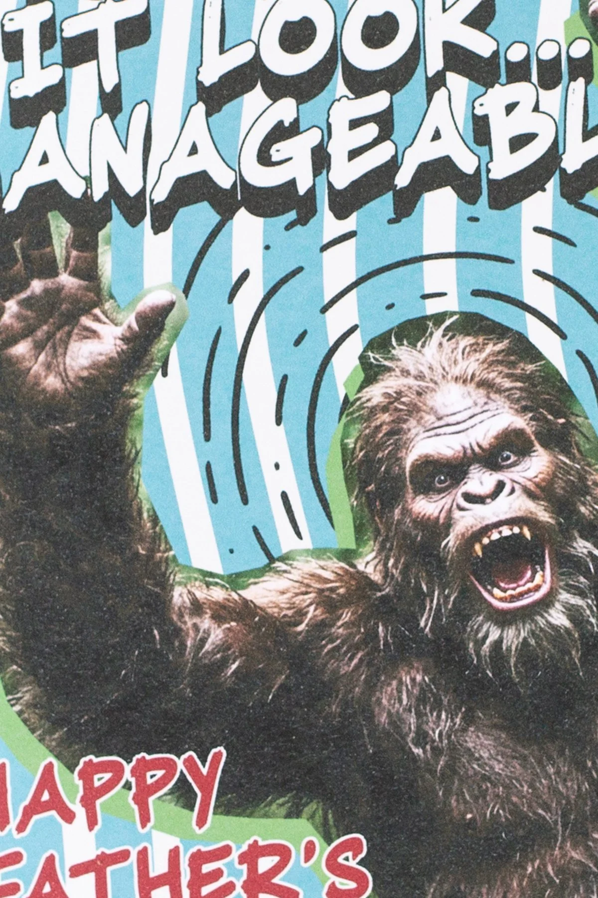 You Make It Look Manageable – Funny Father's Day Card | Bigfoot Sasquatch Dad