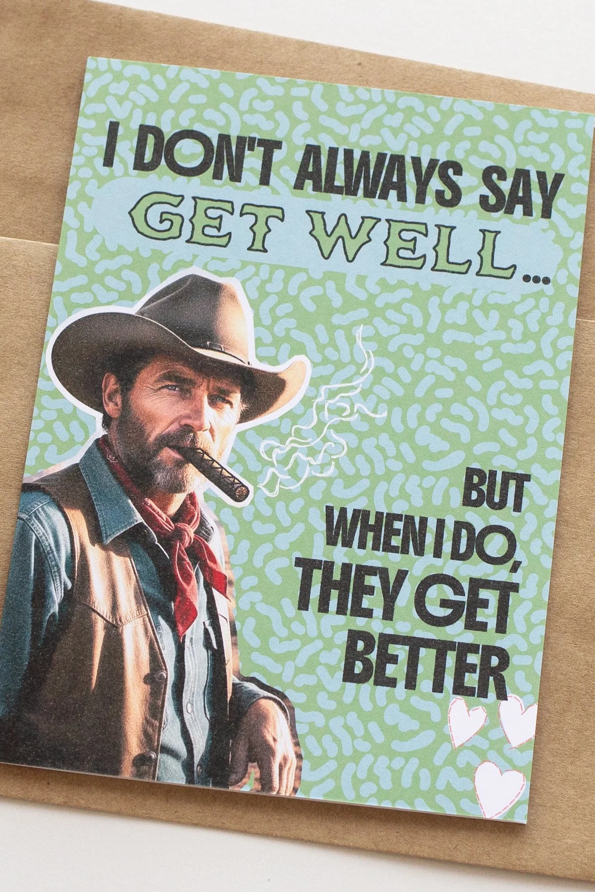 Funny Get Well Card After Surgery 'They Get Better' Operation Rancher or Cowboy