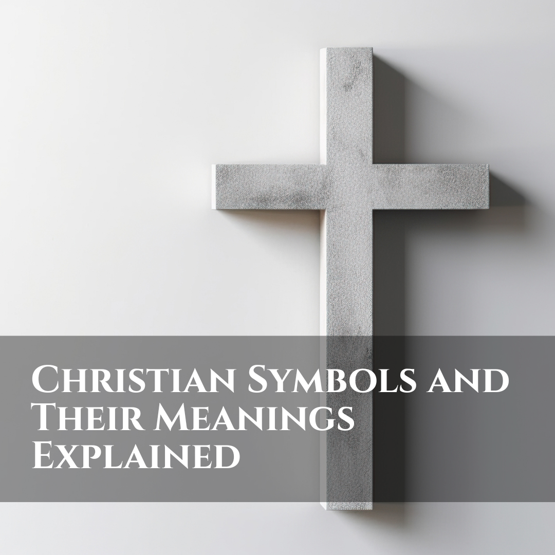 Christian Symbols and Their Meanings Explained